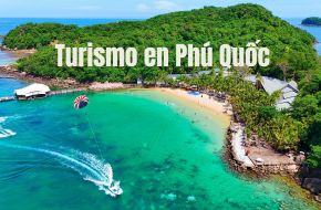 15 Destinos Turísticos Más Bellos y Populares de Phú Quốc en la Actualidad